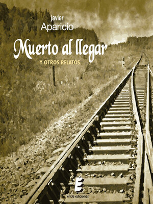 cover image of Muerto al llegar y otros relatos